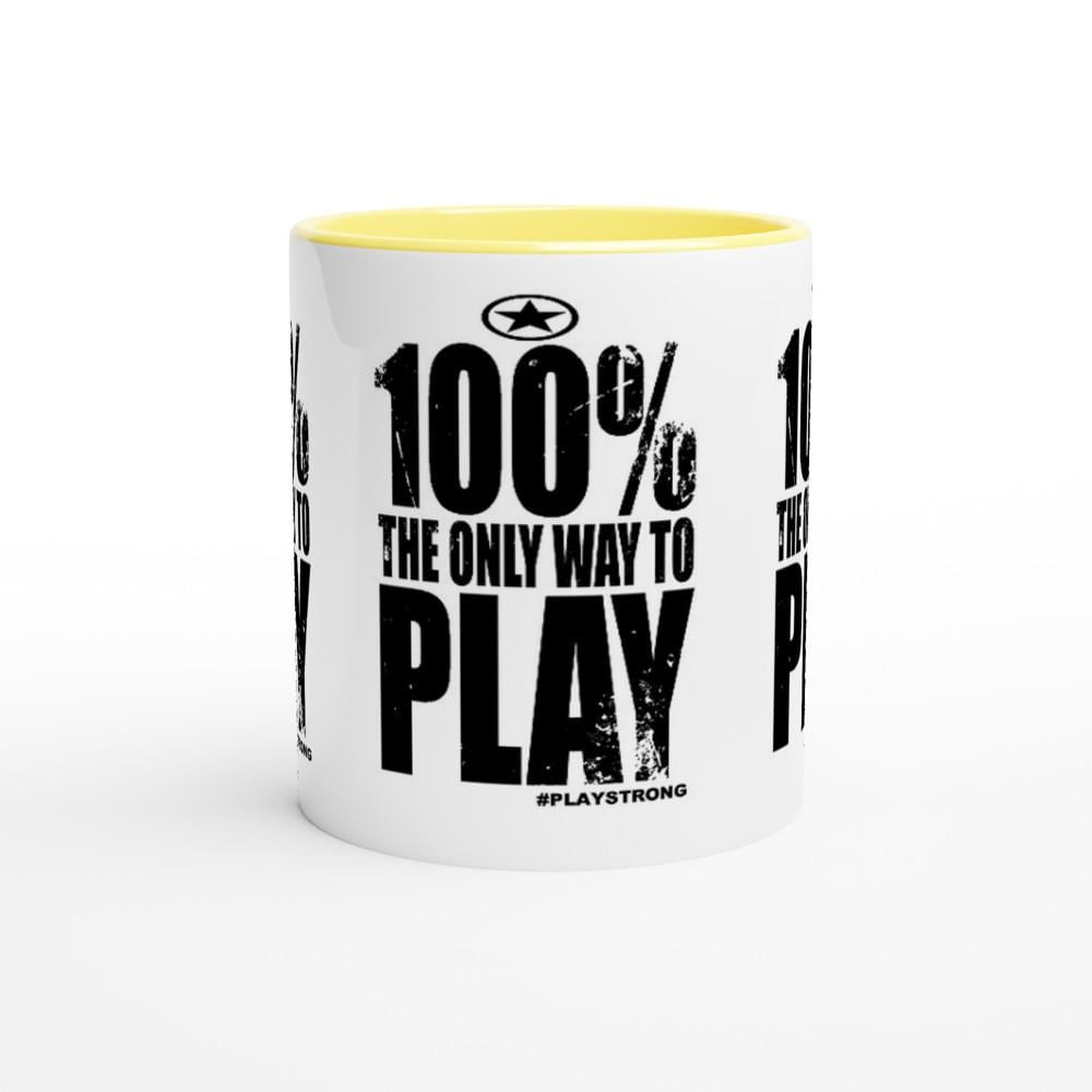 100% The ONLY WAY to PLAY Empower Words White 11oz Ceramic Mug with Color Inside