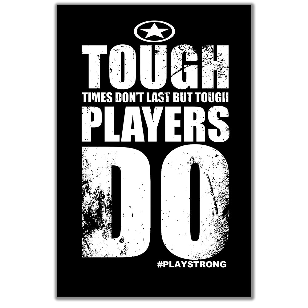 Empower Poster "Tough Times Don't Last But Tough Players Do"