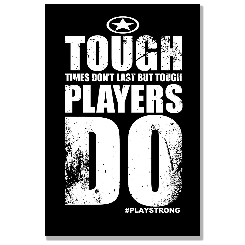 Empower Poster "Tough Times Don't Last But Tough Players Do"