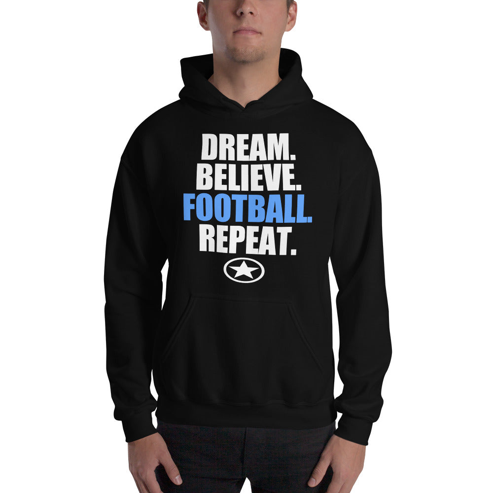 DREAM BELIEVE FOOTBALL REPEAT Unisex Hoodie
