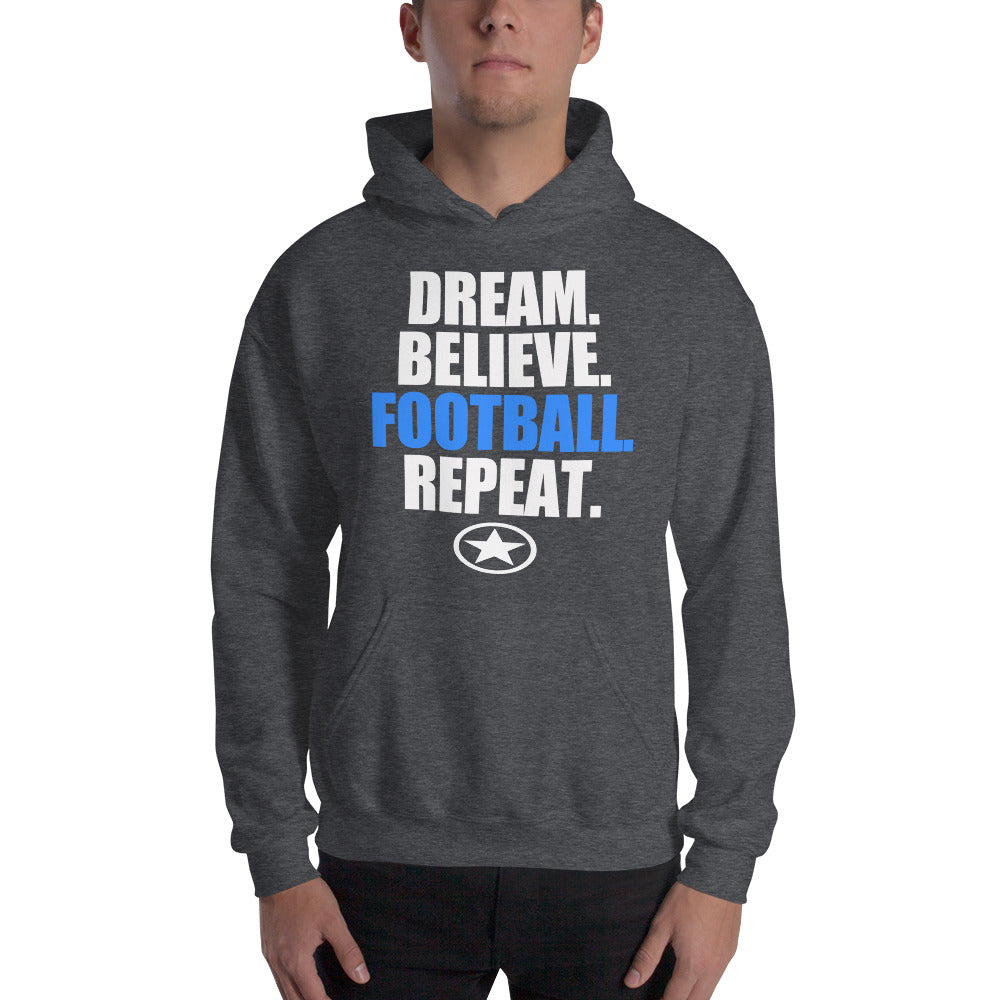 DREAM BELIEVE FOOTBALL REPEAT Unisex Hoodie