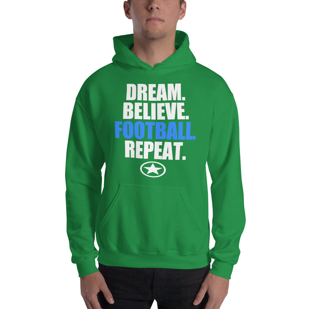 DREAM BELIEVE FOOTBALL REPEAT Unisex Hoodie