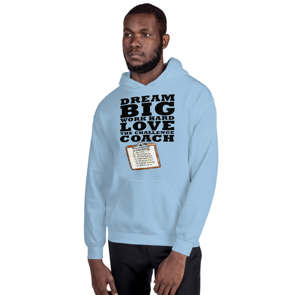 DREAM BIG THANKS COACH Unisex Hoodie