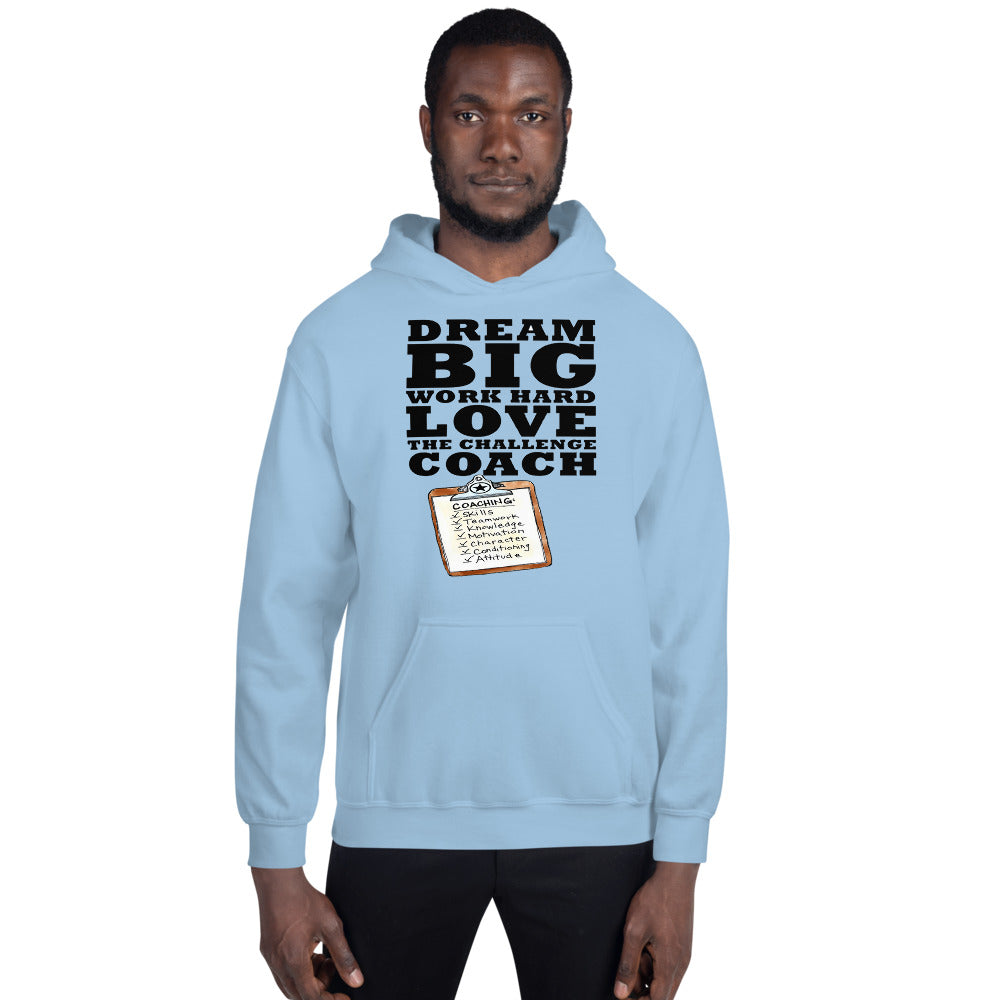 DREAM BIG THANKS COACH Unisex Hoodie