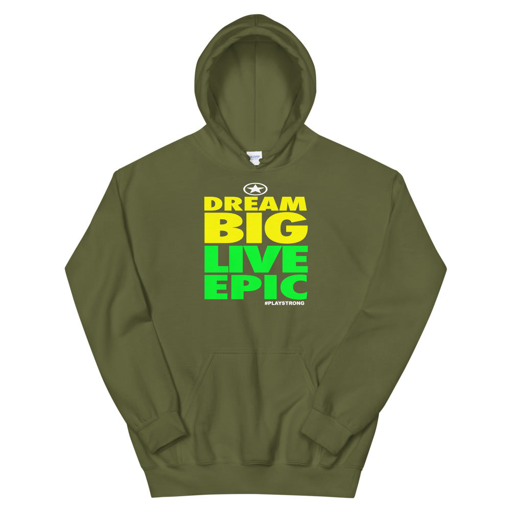 DREAM BIG LIVE EPIC Unisex Hoodie