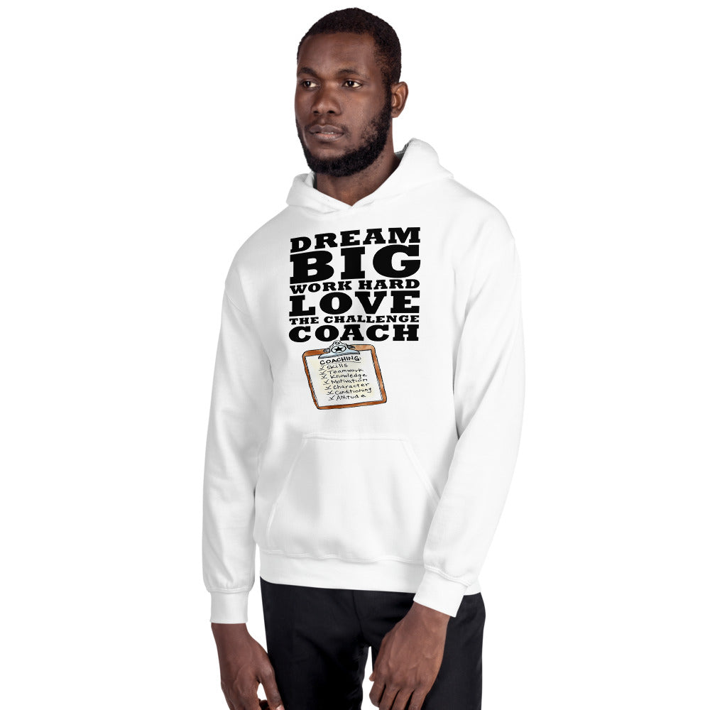 DREAM BIG THANKS COACH Unisex Hoodie