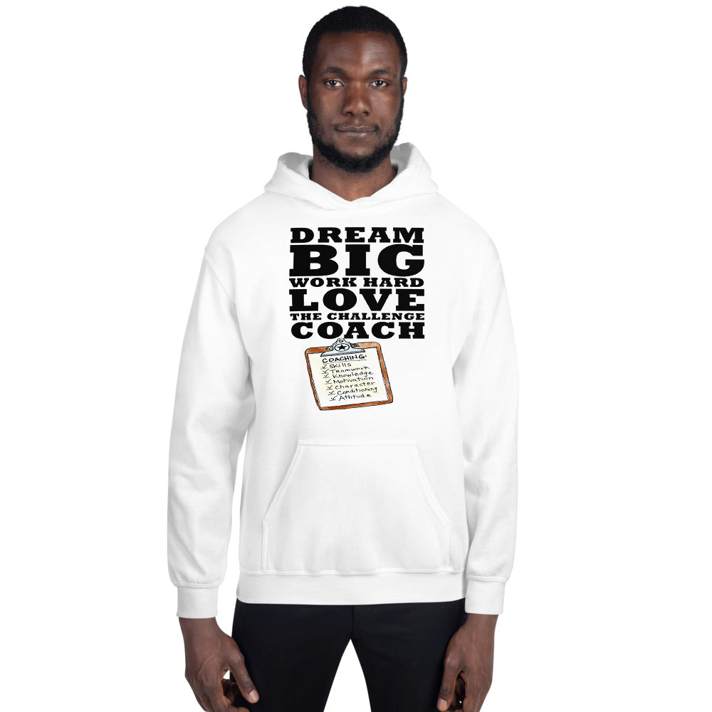 DREAM BIG THANKS COACH Unisex Hoodie