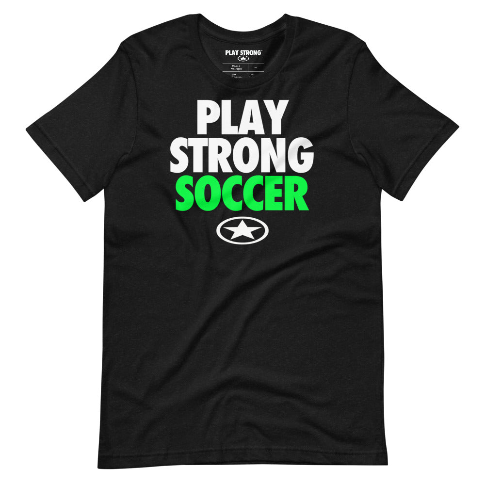 Play Strong BOLD Soccer Short-Sleeve Unisex T-Shirt
