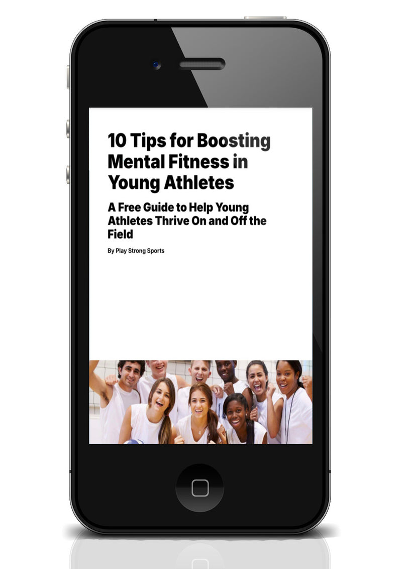 Free Guide: 10 Tips for Boosting Mental Fitness in Young Athletes (4 Pages)