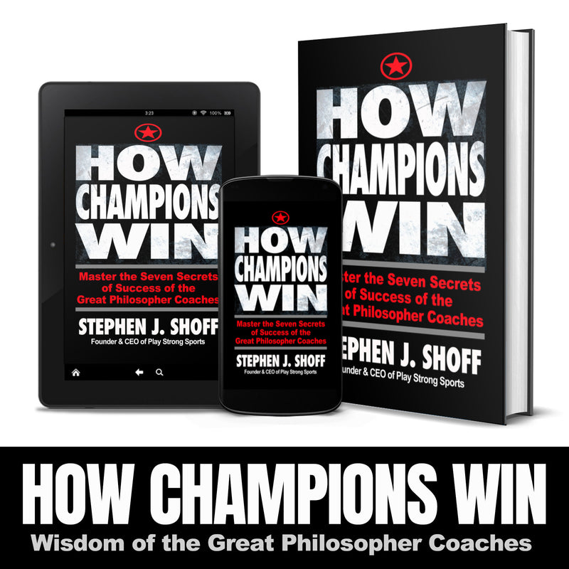 HOW CHAMPIONS WIN: Master the Seven Secrets of the Great Philosopher Coaches (60 pages)