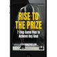 Free Guide: RISE TO THE PRIZE - 7 Step Game Plan to Achieve Any Goal (8 Pages)