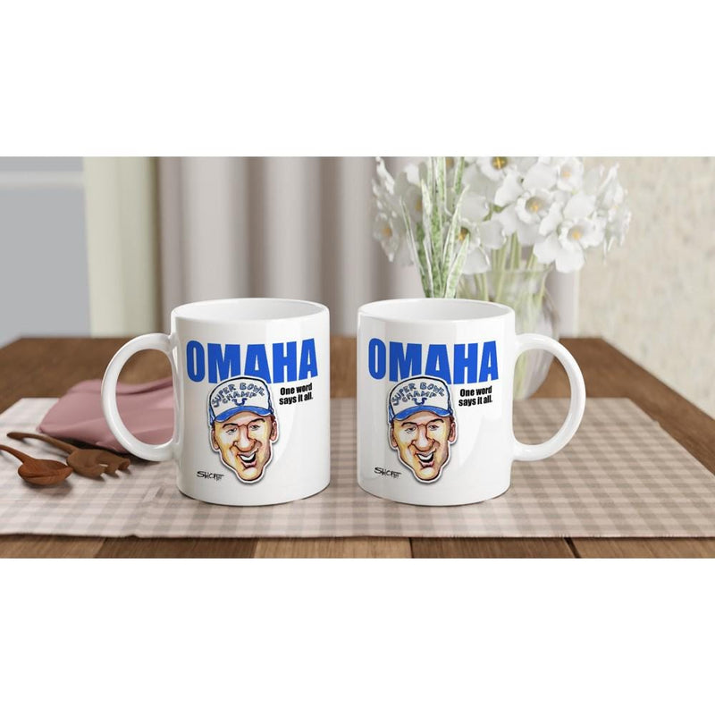 OMAHA PEYTON MANNING One Word Says It All White 11oz Ceramic Mug