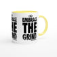 EMBRACE THE GRIND Empower Words White 11oz Ceramic Mug with Color Inside