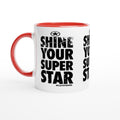 SHINE YOUR SUPER Star Empower Words White 11oz Ceramic Mug with Color Inside