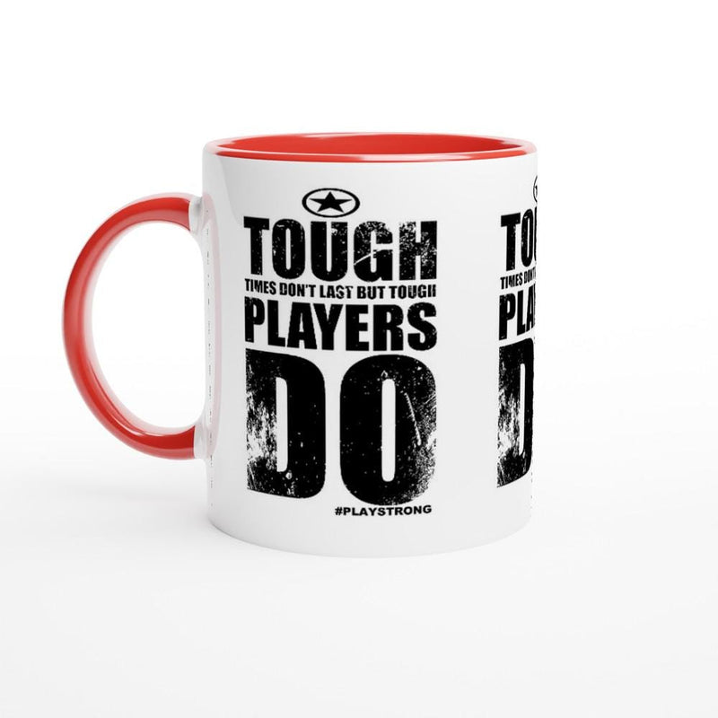 TOUGH PLAYERS LAST Empower Words White 11oz Ceramic Mug with Color Inside