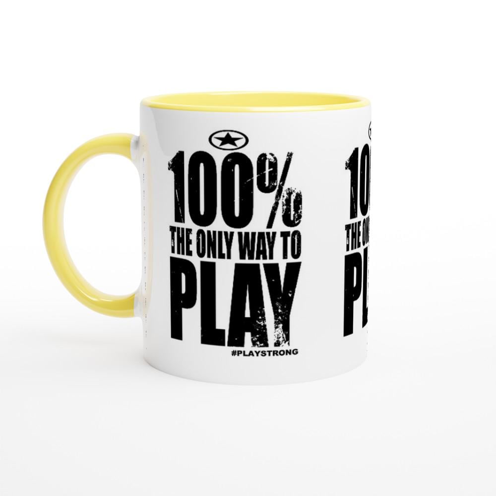 100% The ONLY WAY to PLAY Empower Words White 11oz Ceramic Mug with Color Inside