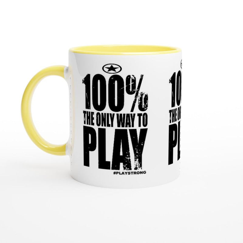 100% The ONLY WAY to PLAY Empower Words White 11oz Ceramic Mug with Color Inside