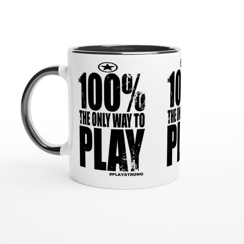 100% The ONLY WAY to PLAY Empower Words White 11oz Ceramic Mug with Color Inside