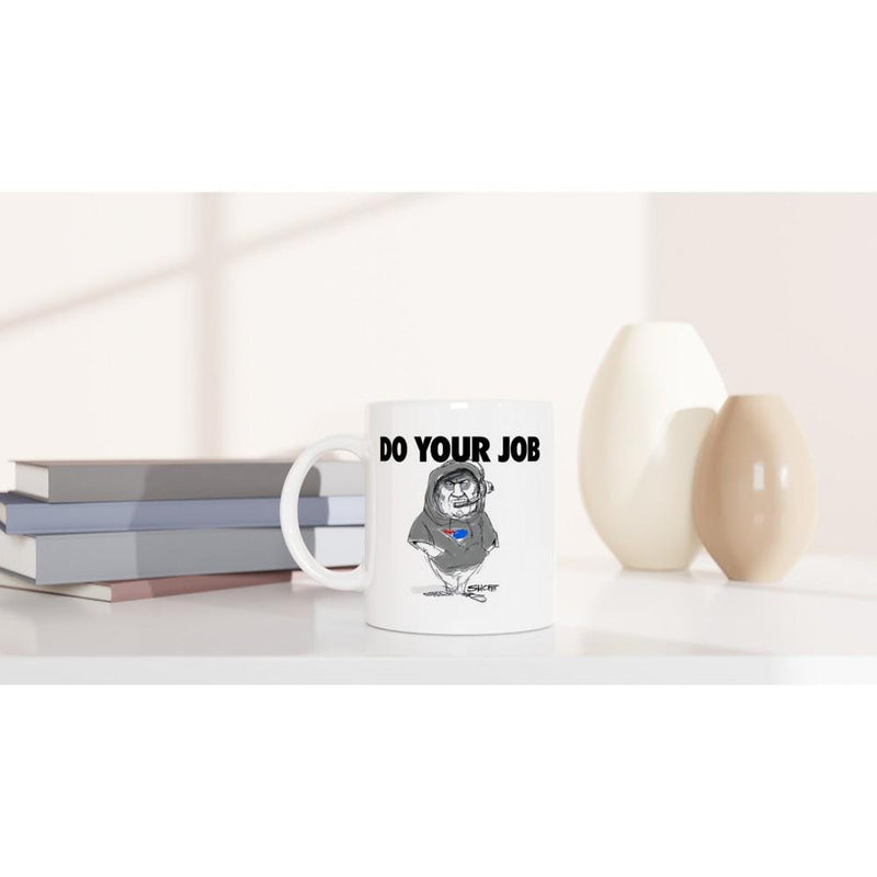 DO YOUR JOB with Coach Bill Belichick White 11oz Ceramic Mug