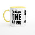 EMBRACE THE GRIND Empower Words White 11oz Ceramic Mug with Color Inside