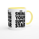SHINE YOUR SUPER Star Empower Words White 11oz Ceramic Mug with Color Inside