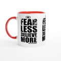 FEAR LESS BELIEVE More Empower Words White 11oz Ceramic Mug with Color Inside