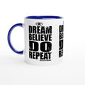 DREAM BELIEVE DO Repeat Empower Words White 11oz Ceramic Mug with Color Inside