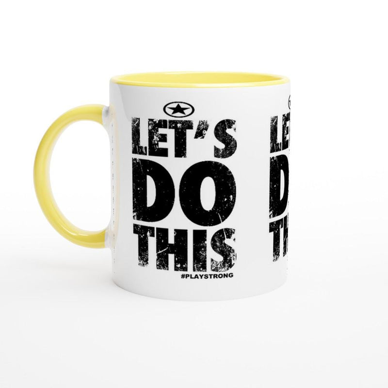 LET'S DO THIS Empower Words White 11oz Ceramic Mug with Color Inside