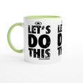 LET'S DO THIS Empower Words White 11oz Ceramic Mug with Color Inside