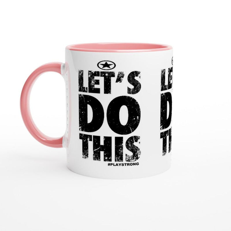 LET'S DO THIS Empower Words White 11oz Ceramic Mug with Color Inside