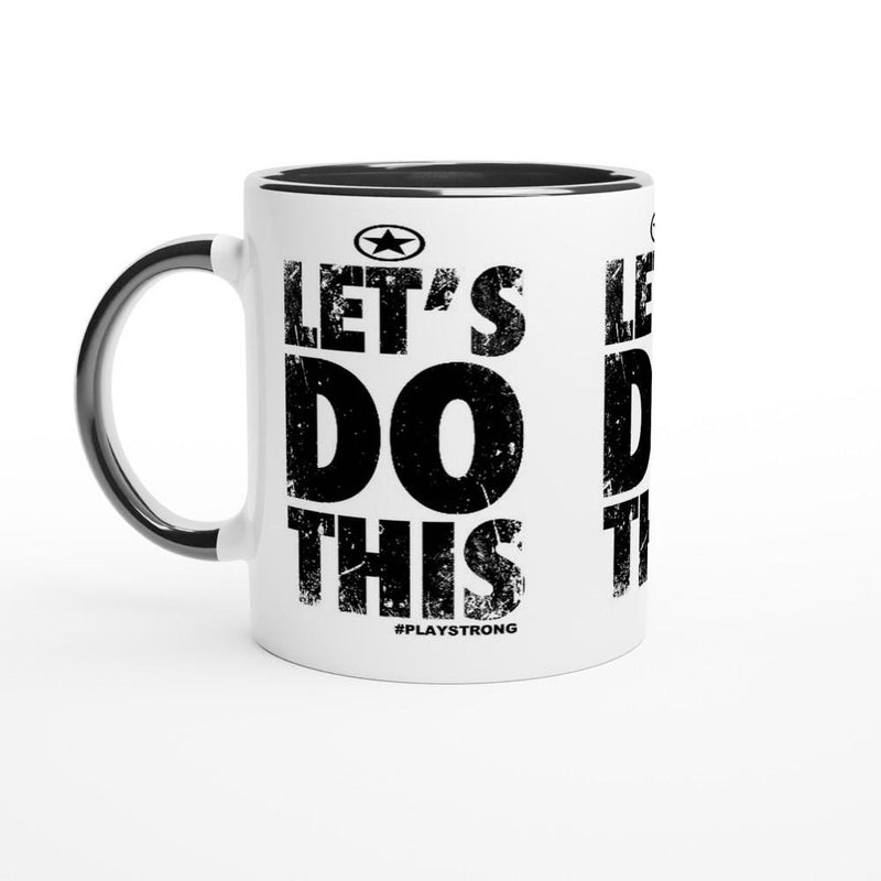 LET'S DO THIS Empower Words White 11oz Ceramic Mug with Color Inside