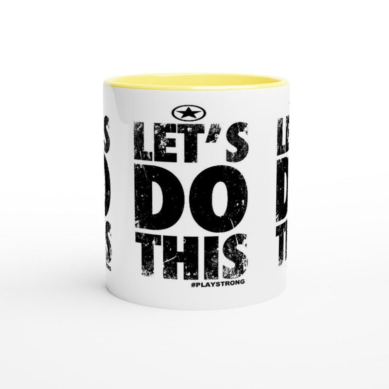 LET'S DO THIS Empower Words White 11oz Ceramic Mug with Color Inside