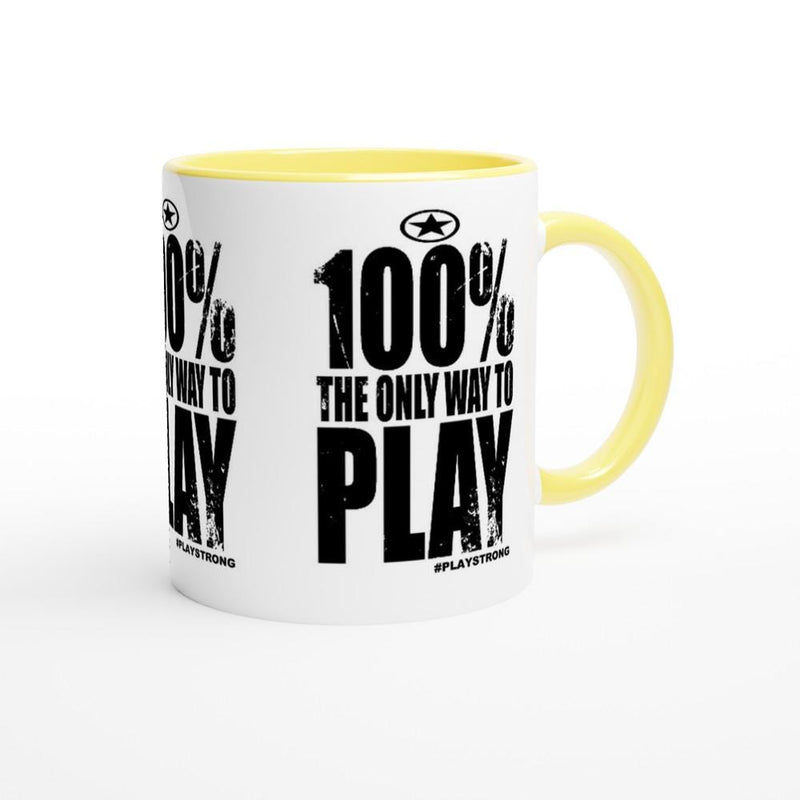 100% The ONLY WAY to PLAY Empower Words White 11oz Ceramic Mug with Color Inside