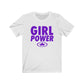 GIRL POWER Unisex Jersey Short Sleeve Tee