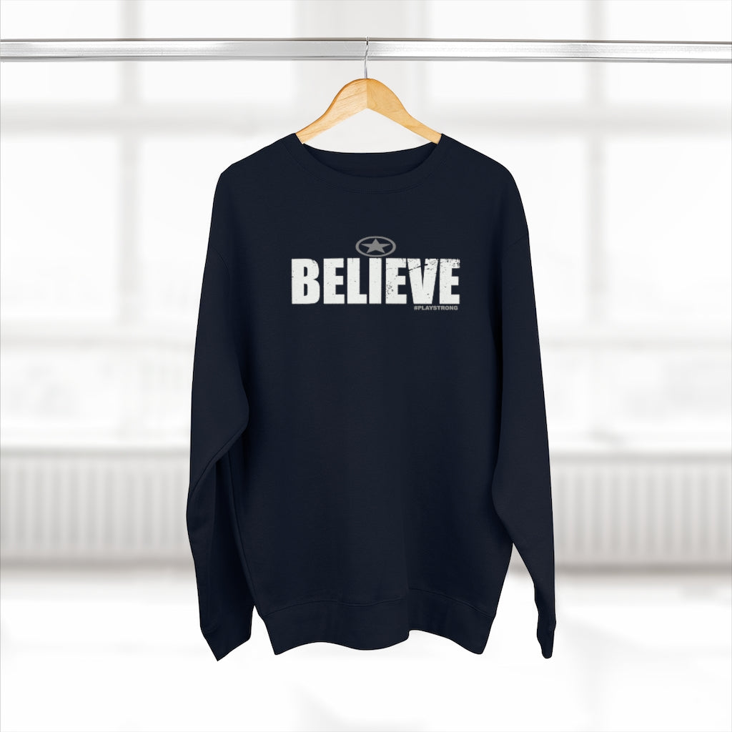 BELIEVE #playstrong Unisex Premium Crewneck Sweatshirt