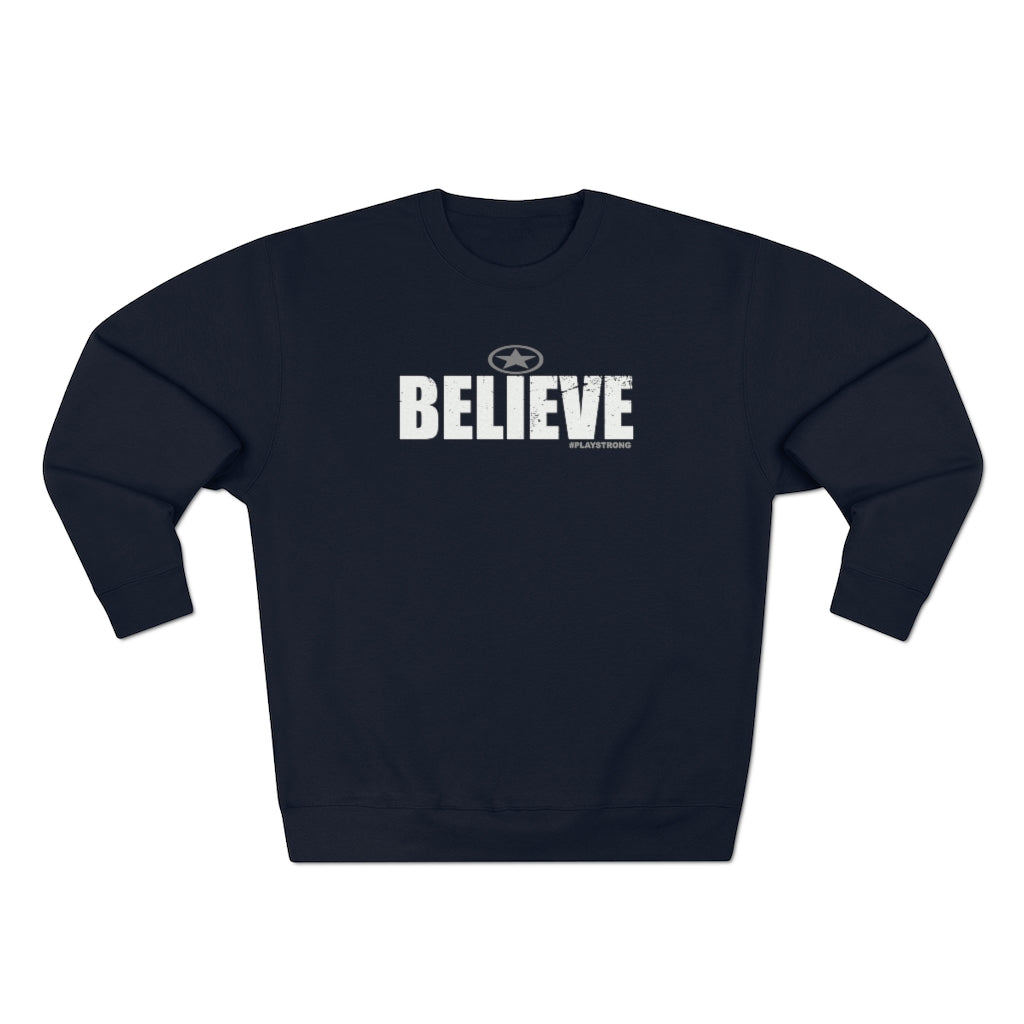 BELIEVE #playstrong Unisex Premium Crewneck Sweatshirt