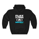 PLAY STRONG HOCKEY Unisex Heavy Blend™ Hooded Sweatshirt