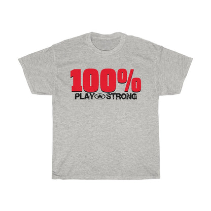 100% PLAY STRONG Heavy Cotton Tee
