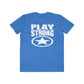 Play Strong Super Star Classic Lightweight Sports Fashion Tee