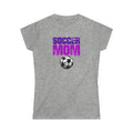 Incredible SOCCER MOM Women's Softstyle Tee