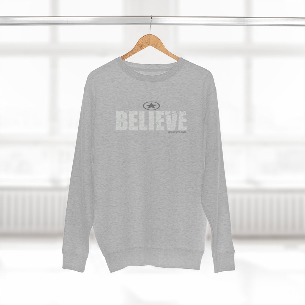 BELIEVE #playstrong Unisex Premium Crewneck Sweatshirt