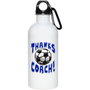 Thanks Coach! 20 oz. Stainless Steel Water Bottle