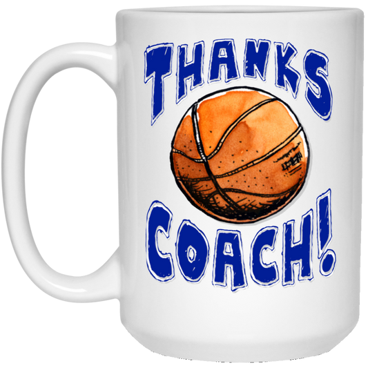 Thanks Basketball Coach! Basketball 15 oz. White Mug