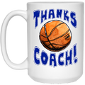 Thanks Basketball Coach! Basketball 15 oz. White Mug