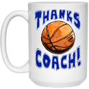 Thanks Basketball Coach! Basketball 15 oz. White Mug