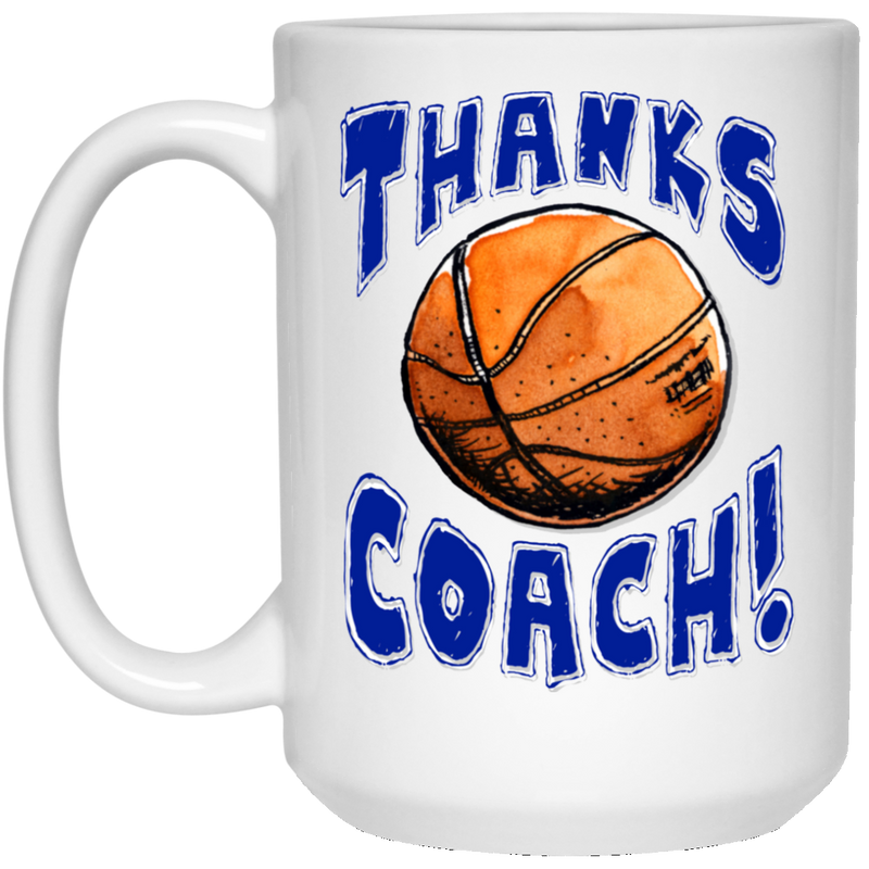 Thanks Basketball Coach! Basketball 15 oz. White Mug