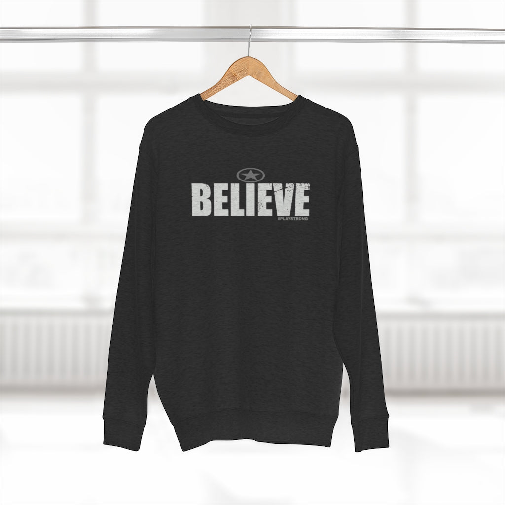 BELIEVE #playstrong Unisex Premium Crewneck Sweatshirt