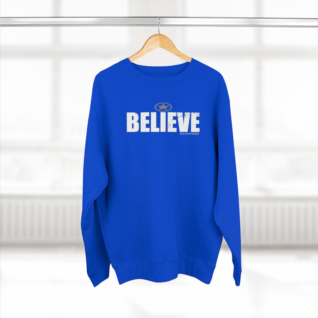 BELIEVE #playstrong Unisex Premium Crewneck Sweatshirt
