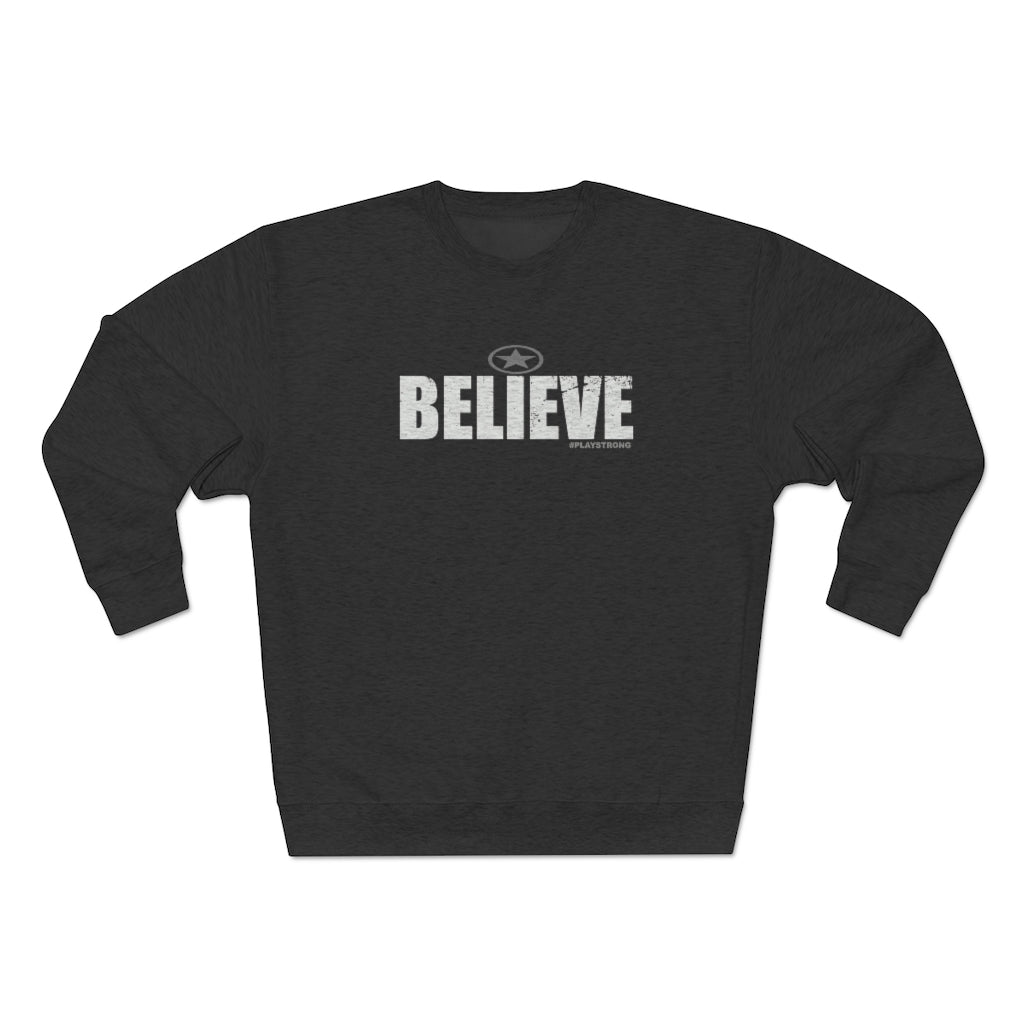 BELIEVE #playstrong Unisex Premium Crewneck Sweatshirt
