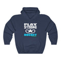 PLAY STRONG HOCKEY Unisex Heavy Blend™ Hooded Sweatshirt